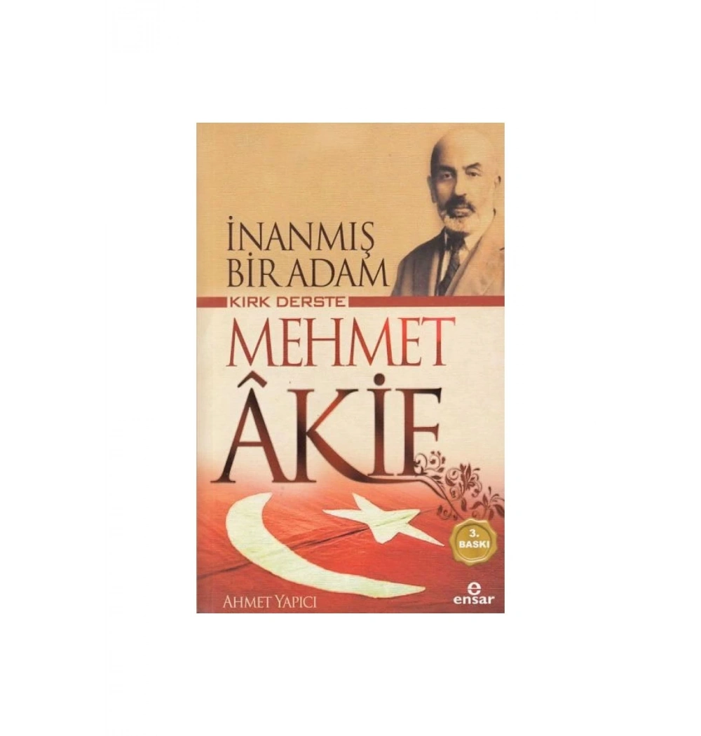 Kırk Derste Mehmed Akif Ahmet Yapıcı Ensar