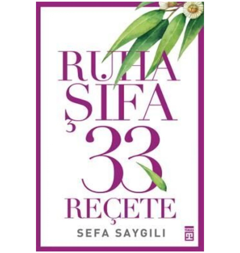 Ruha Şifa 33 Reçete. Sefa Saygılı   Timaş