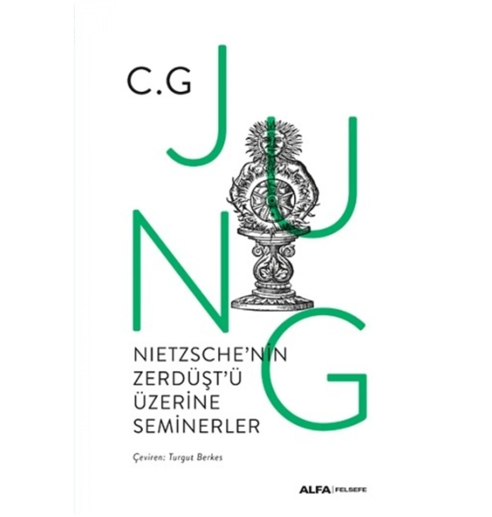 Nietzschenin Zerdüştü Üzeri̇Ne Semi̇Nerler C.G Jung Alfa