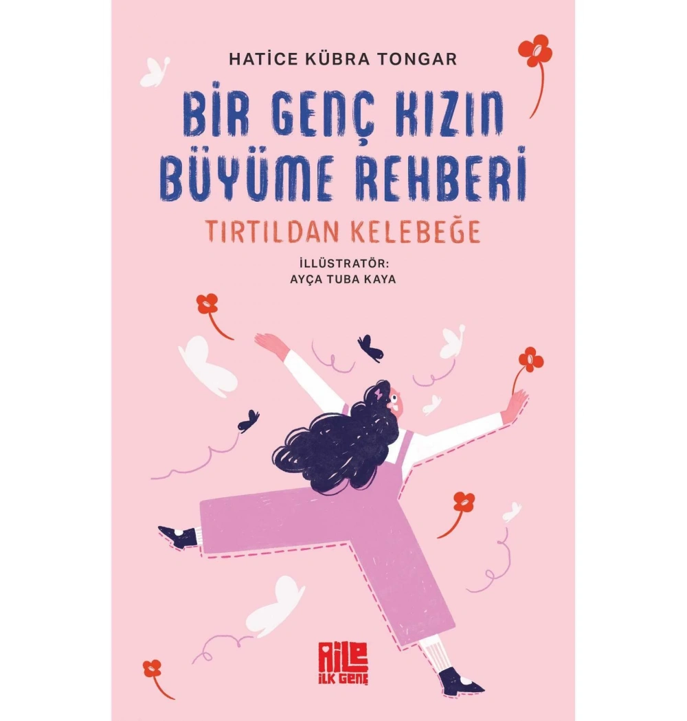Bir Genç Kızın Büyüme Rehberi Tırtıldan Kelebeğe Hatice Kübra Tongar