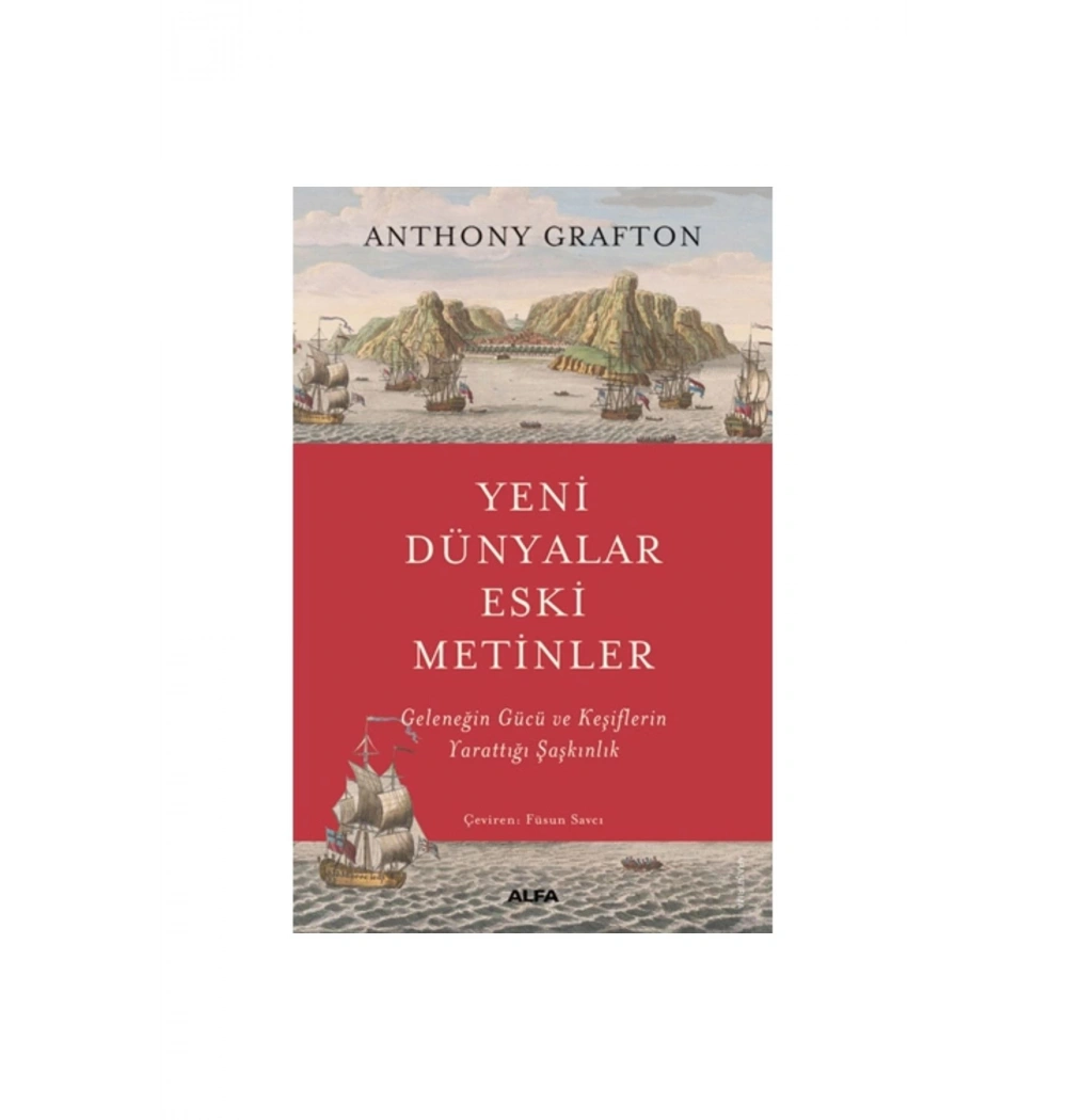Yeni̇ Dünyalar Eski̇ Meti̇Nler Antony Grafton Alfa Basım