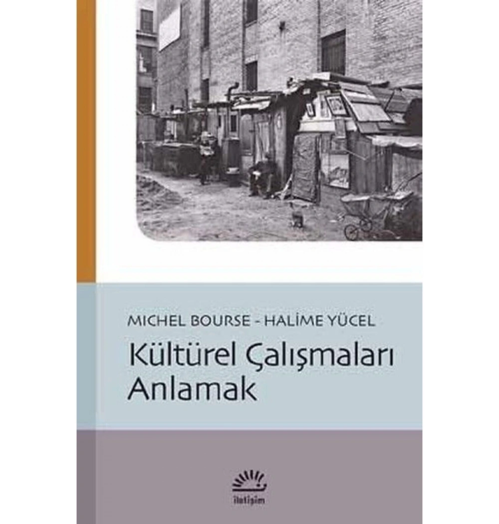 Kültürel Çalışmaları Anlamak Mıchel Bourse İletişim