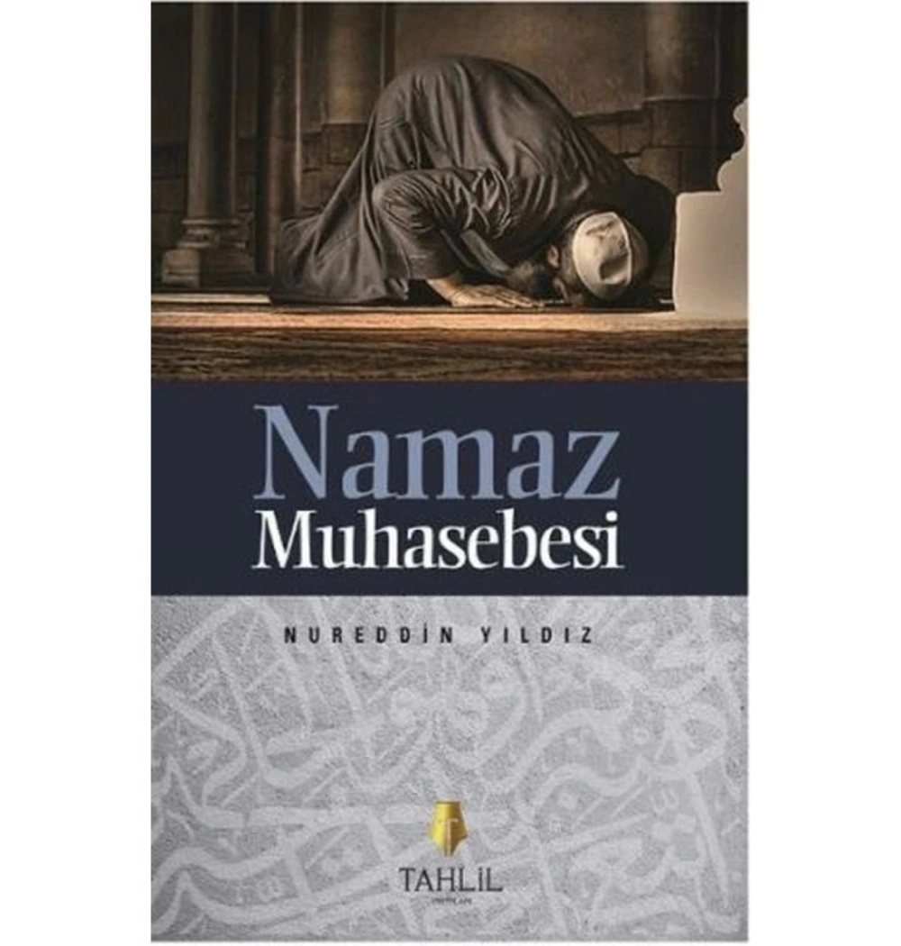 Namaz Muhasebesi   Nureddin Yıldız  Tahlil