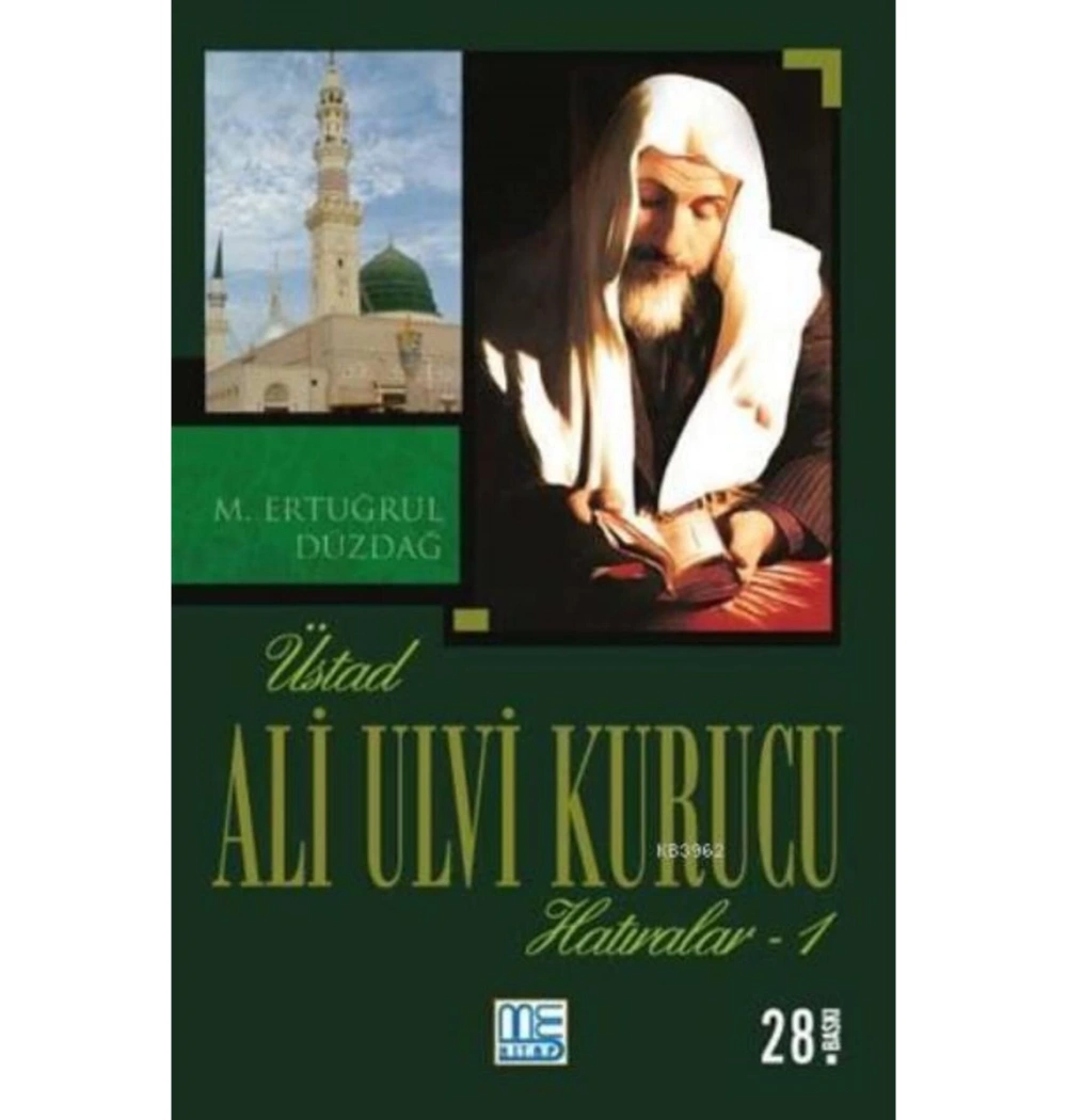 Ali Ulvi Kurucu Hatıralar 1.Cilt  Ertuğrul Düzdağ  Gonca Yayınevi