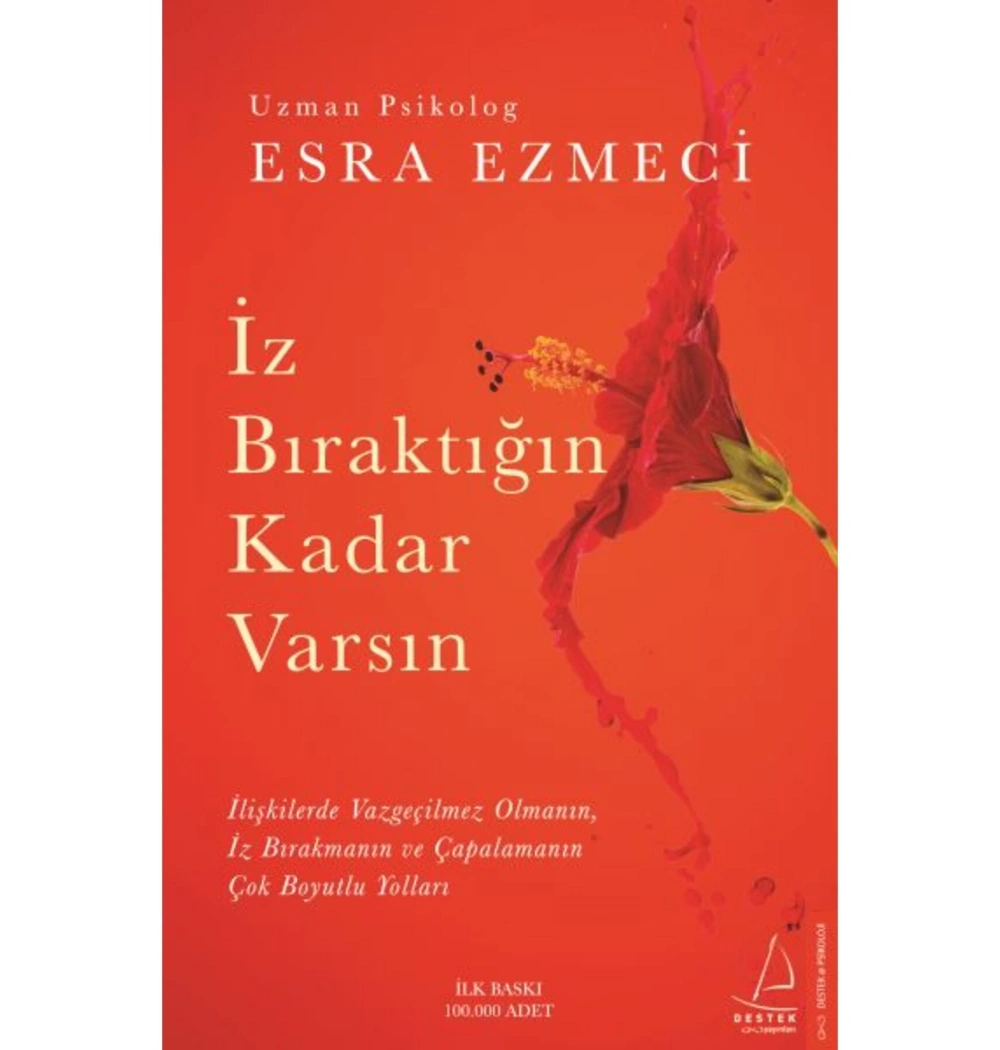 İz Bıraktığın Kadar Varsın Esra Ezmeci Destek Yayın