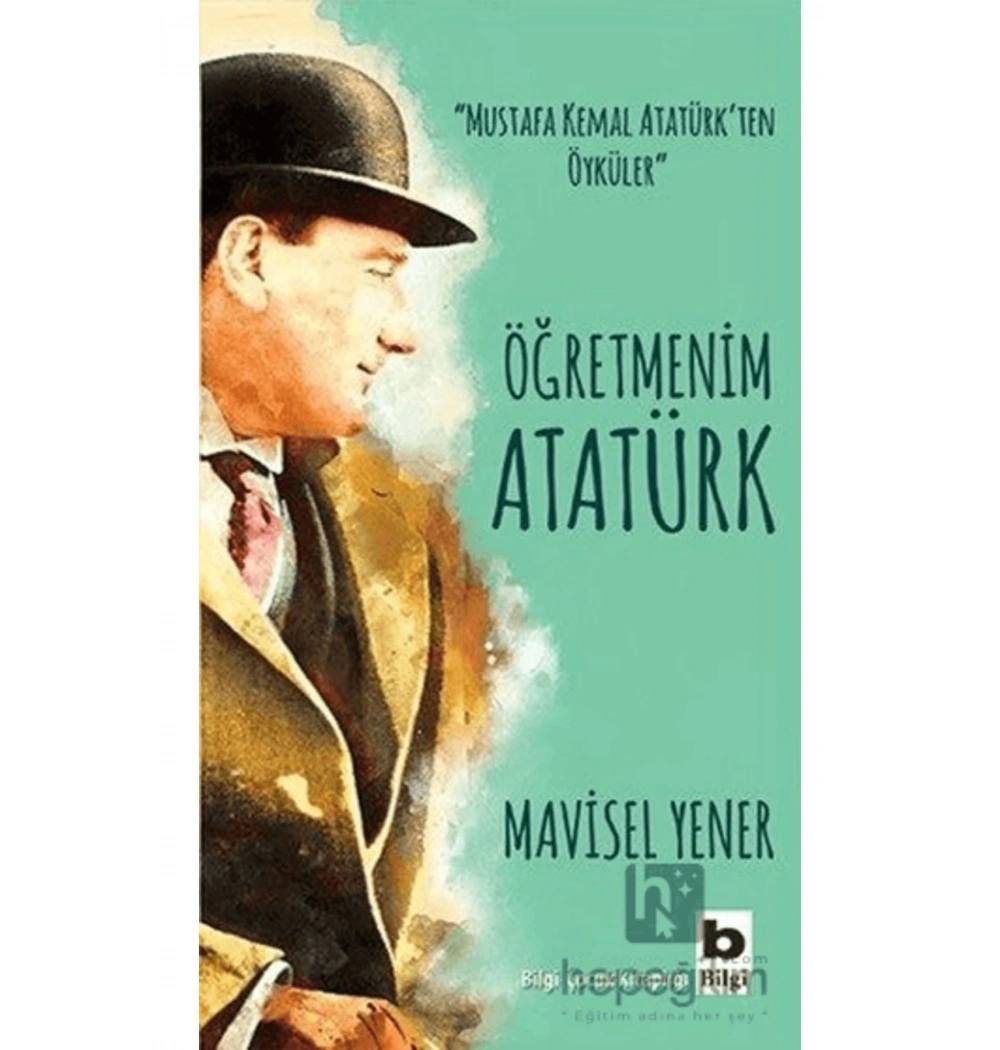 Öğretmenim Atatürk   Mavisel Yener   Bilgi