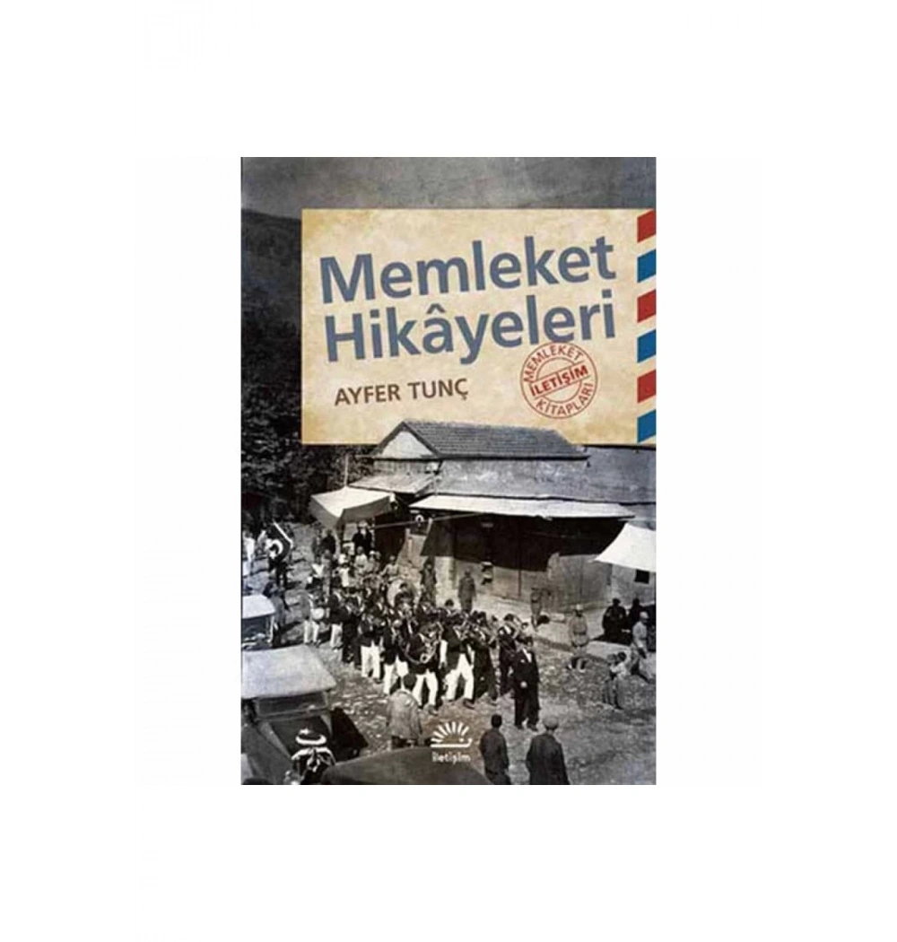 Memleket Hikayeleri Ayfer Tunç  İletişim