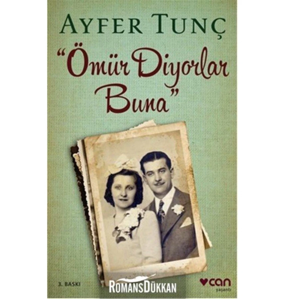 Ömür Diyorlar Buna Ayfer Tunç Can Yayın