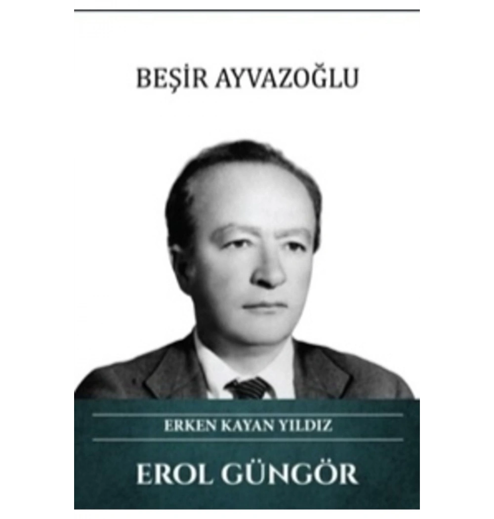 Erol Güngör Erken Kayan Yıldız Beşir Ayvazoğlu Türk Kültürüne Hizmet Vakfı