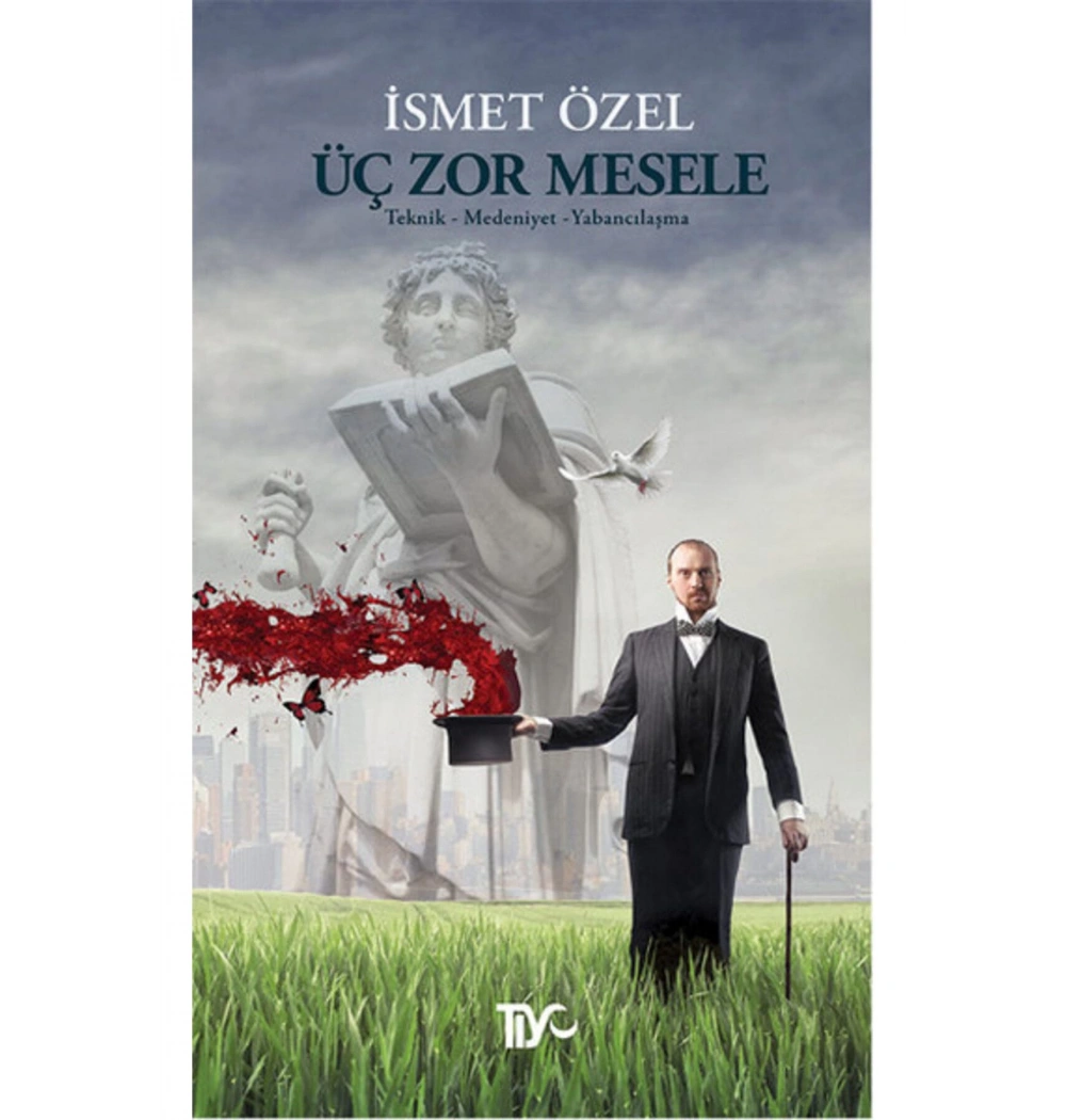 Üç Zor Mesele İsmet Özel Tiyo