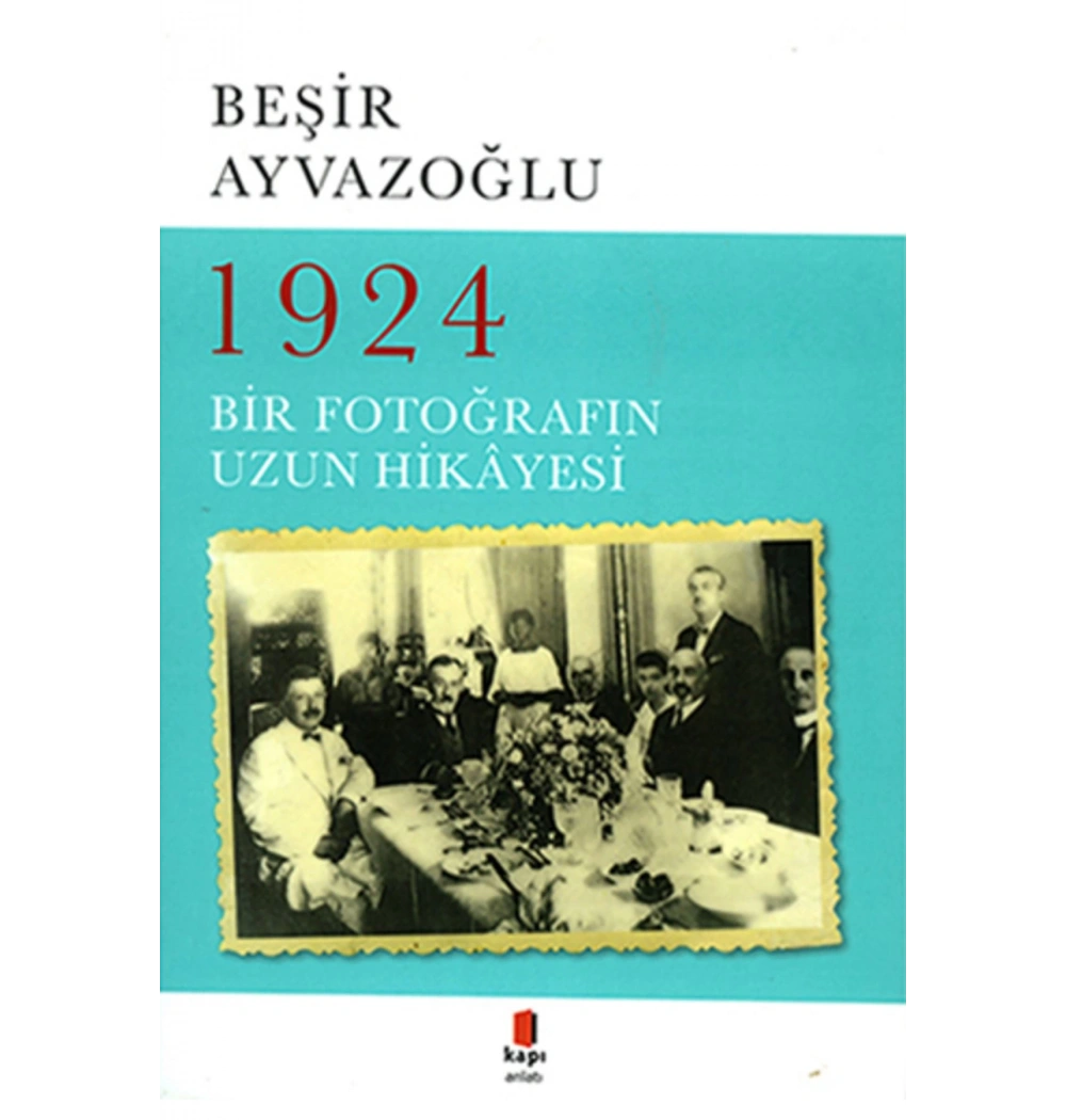 1924 Bir Fotoğrafın Uzun Hikayesi   Kapı Yayın