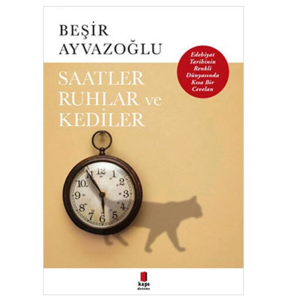 Saatler Ruhlar Ve Kediler Beşir Ayvazoğlu Kapı Yayın