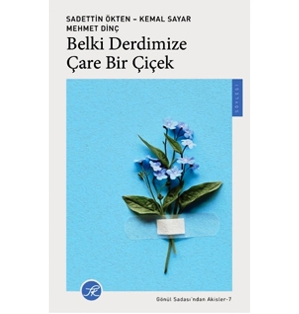 Belki Derdimize Çare Bir Çiçek Sadettin ökten-Kemal Sayar