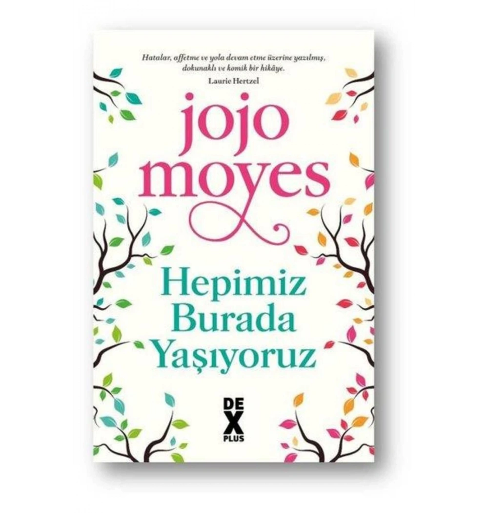 Hepimiz Burada Yaşıyoruz Jojo Moyes Dex