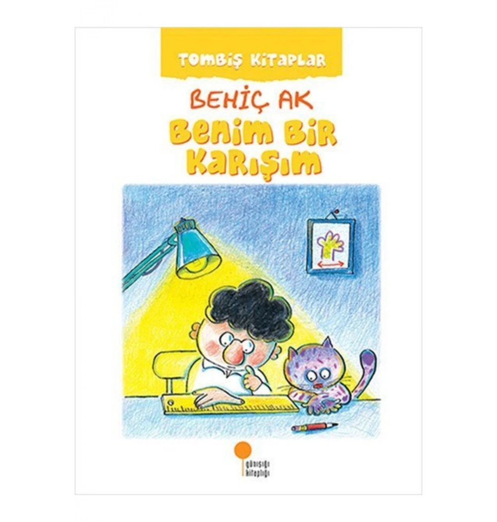BENİM BİR KARIŞIM. BEHİÇ AK GÜNIŞIĞI