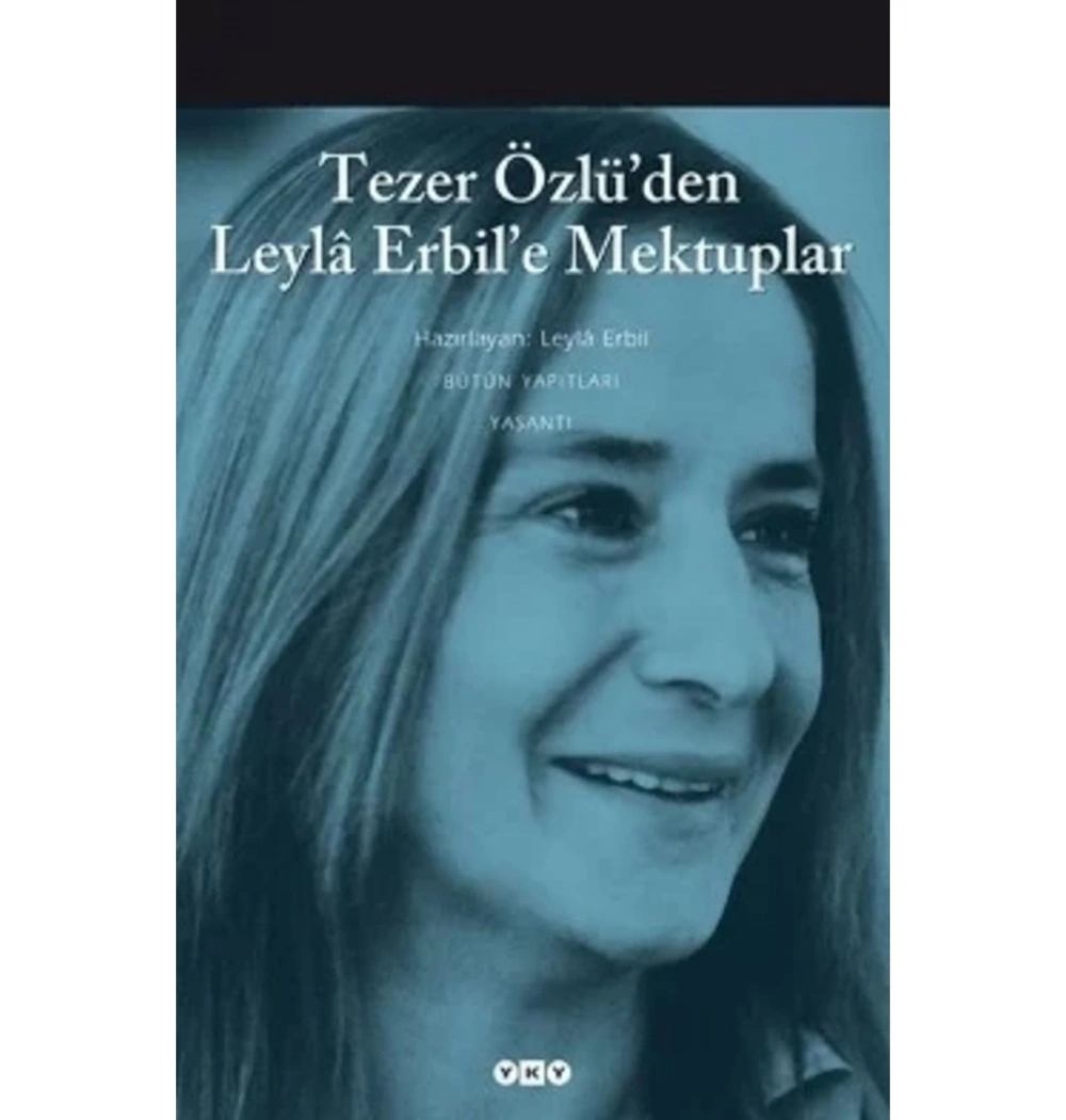 Tezer Özlüden Leyla Erbile Mektuplar Yapı Kredi