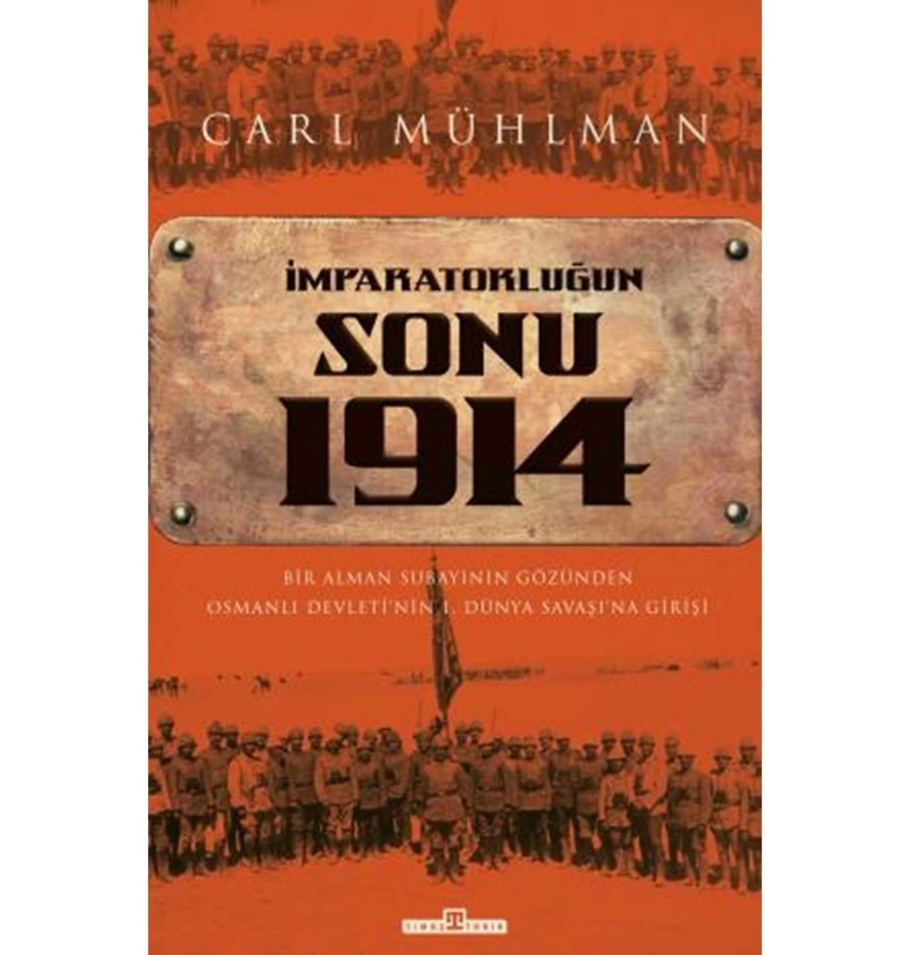 İmparatorluğun Sonu 1914 - Carl Mühlman - Timaş