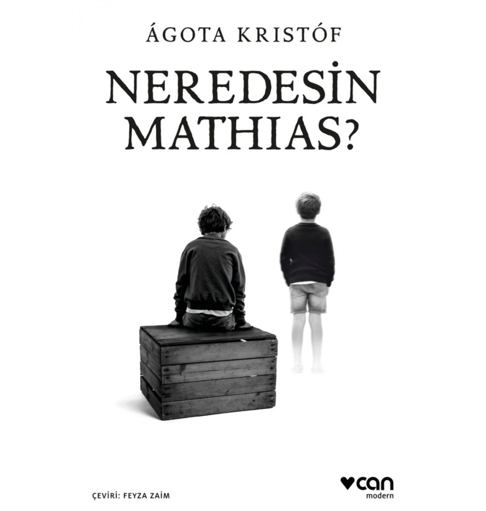 Neredesin Mathıas Agota Krıstof Can yayın