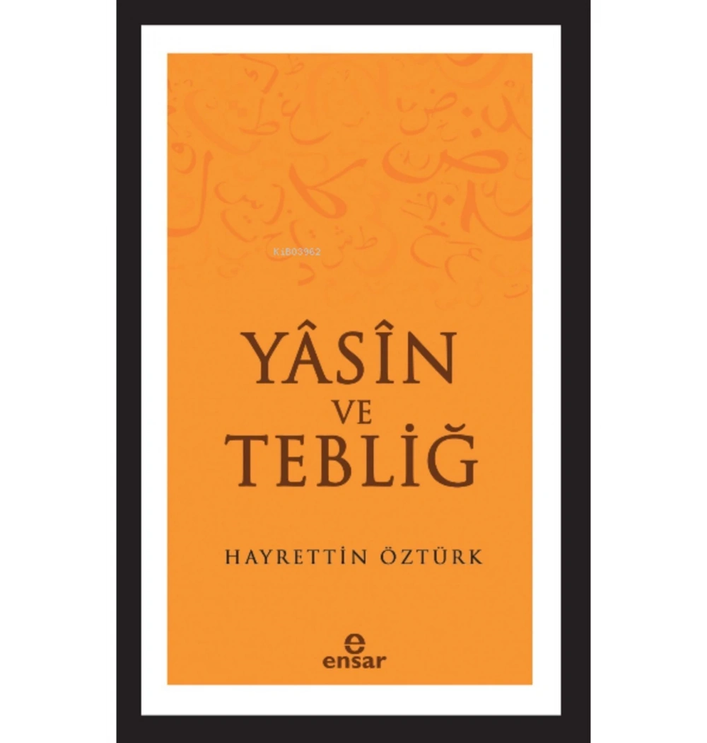 Yasin Ve Tebliğ Hayrettin Öztürk Ensar