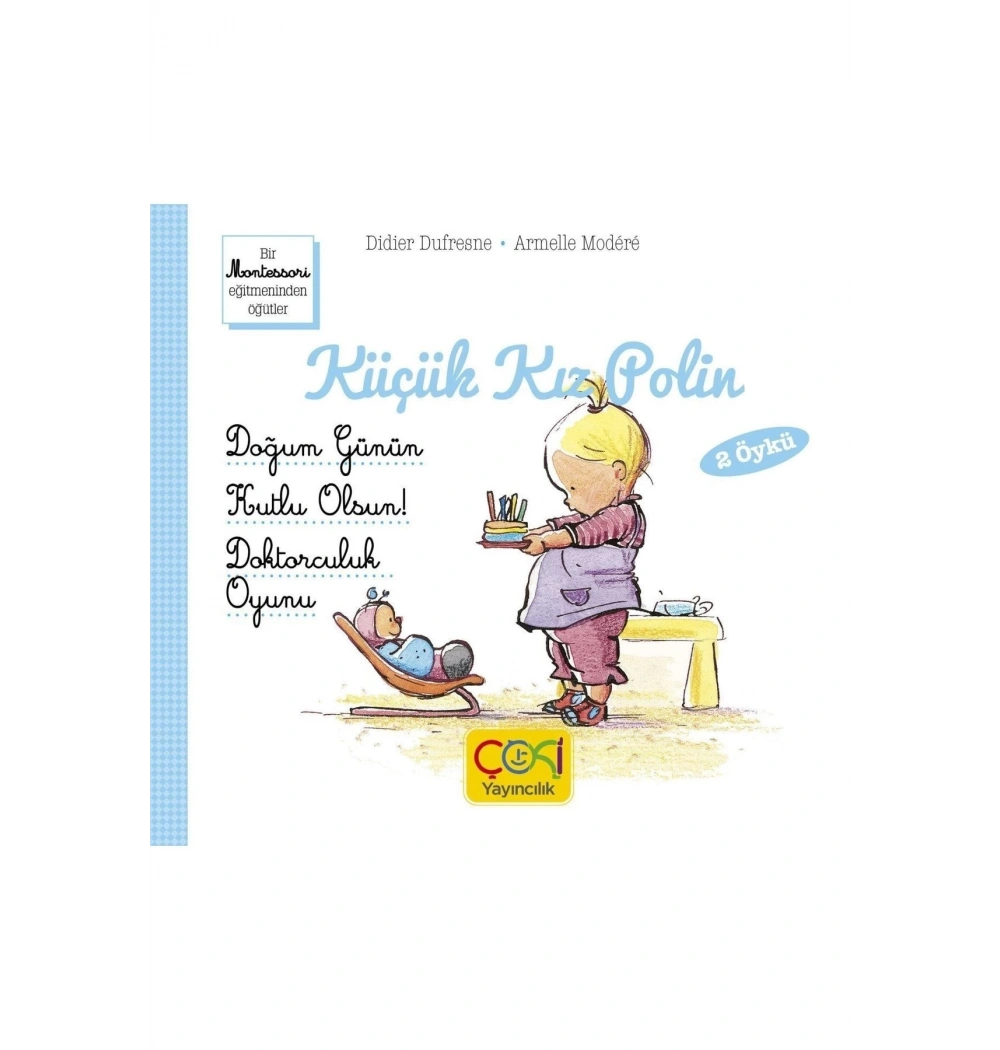 Küçük Kız Polin Doğum Günün Kutlu Olsun Ve Doktorculuk Çoki