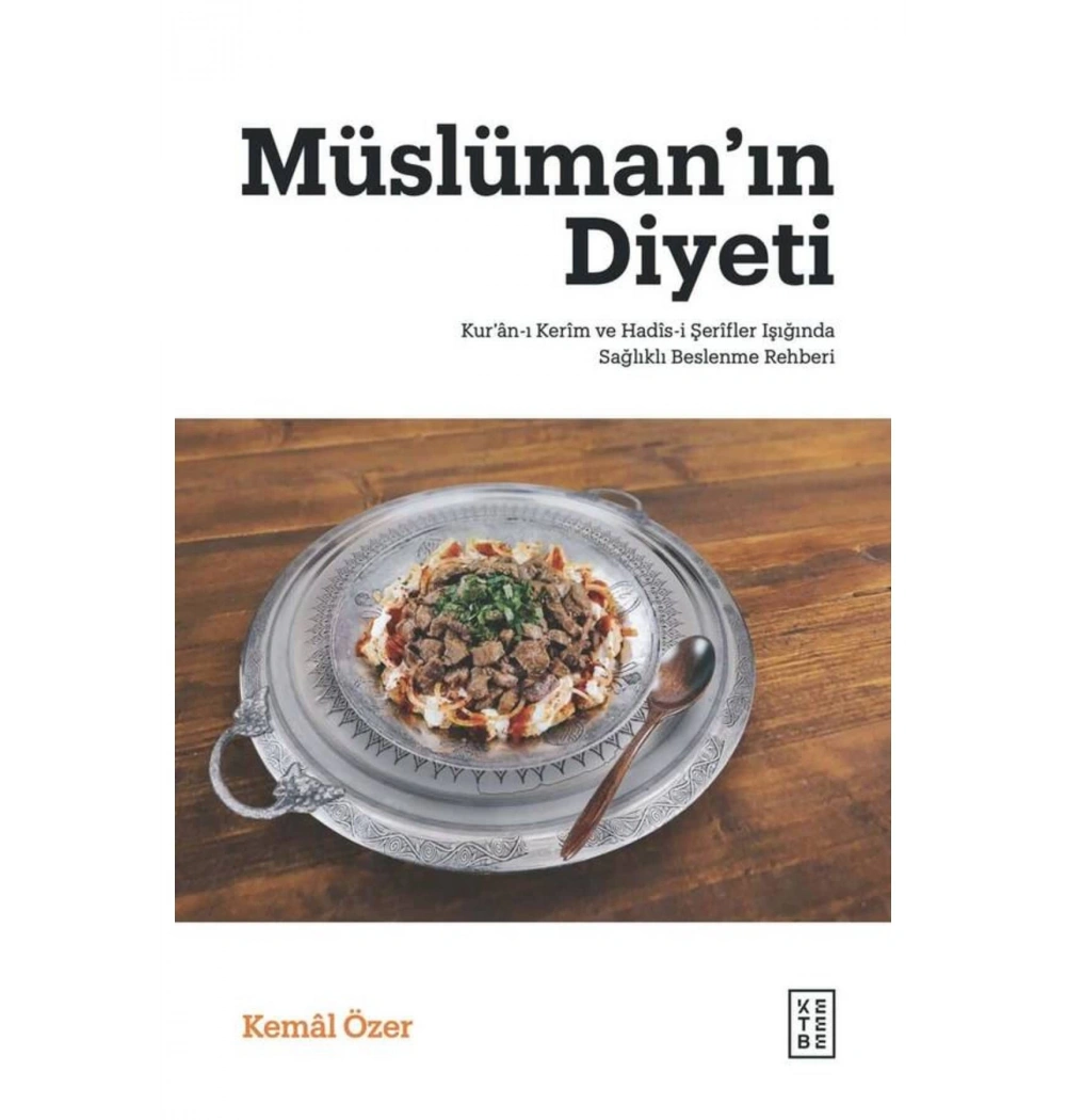 Müslümanın Diyeti Kemal Özer Ketebe Yayın