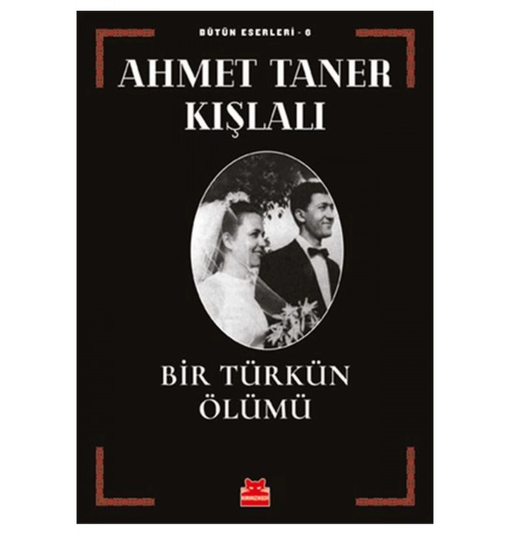Bir Türkün Ölümü Ahmet Taner Kışlalı Kırmızı Kedi