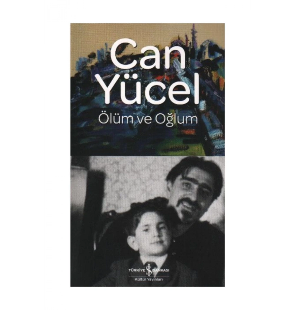 Ölüm Ve Oğlum Can Yücel İş Bankası