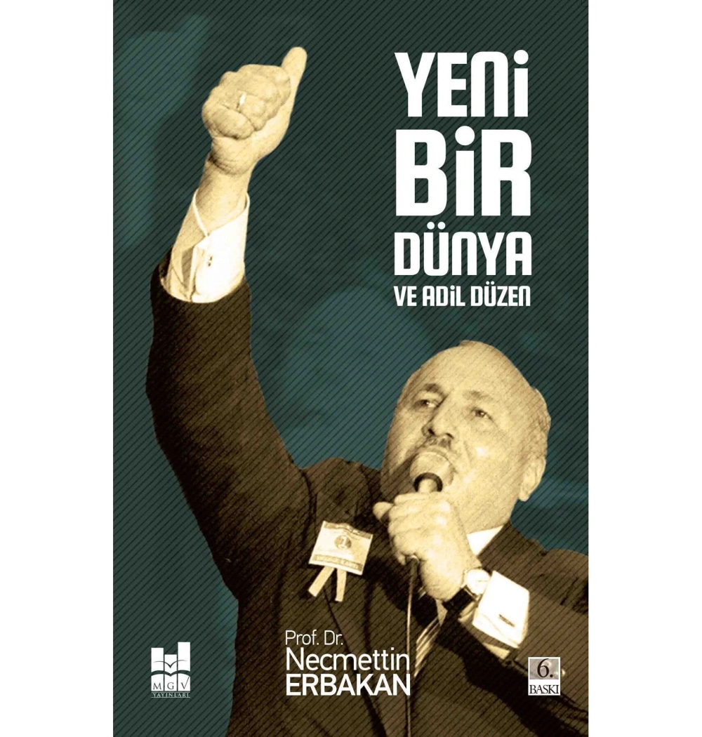 Yeni Bir Dünya Ve Adil Düzen Necmettin Erbakan Mgv
