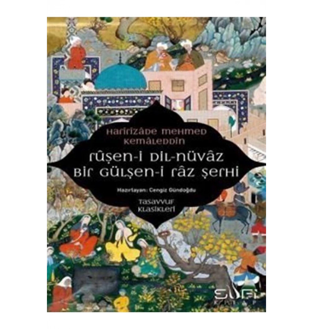 Rüşeni Dilnüvaz Bir Gülşeni Raz Şerhi Haririzade M.Kemaleddin Sufi Kitap