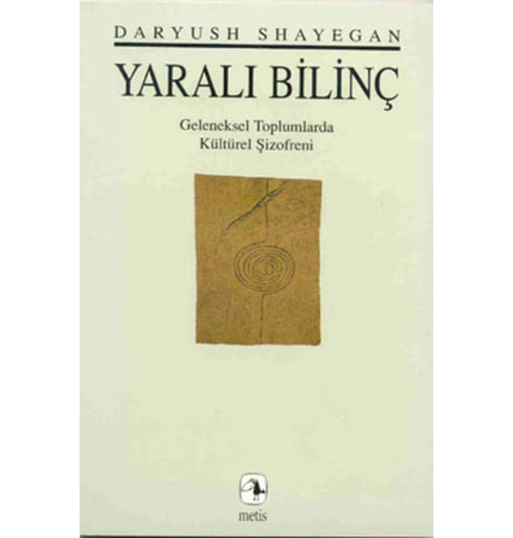 Yaralı Bilinç Daryush Shayegan Metis