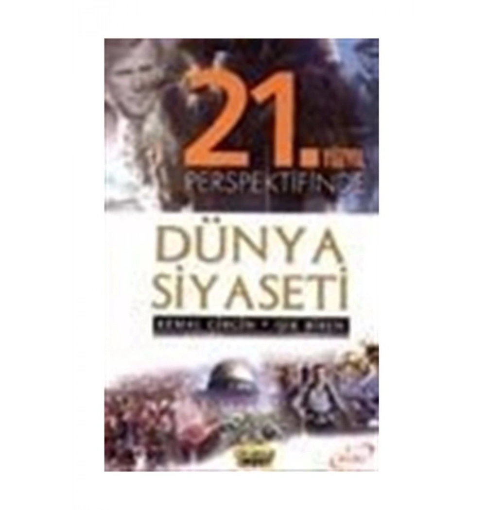 21. Yüzyıl Perspektifinde Dünya Siyaseti-Kemal Girgin-Okumuş