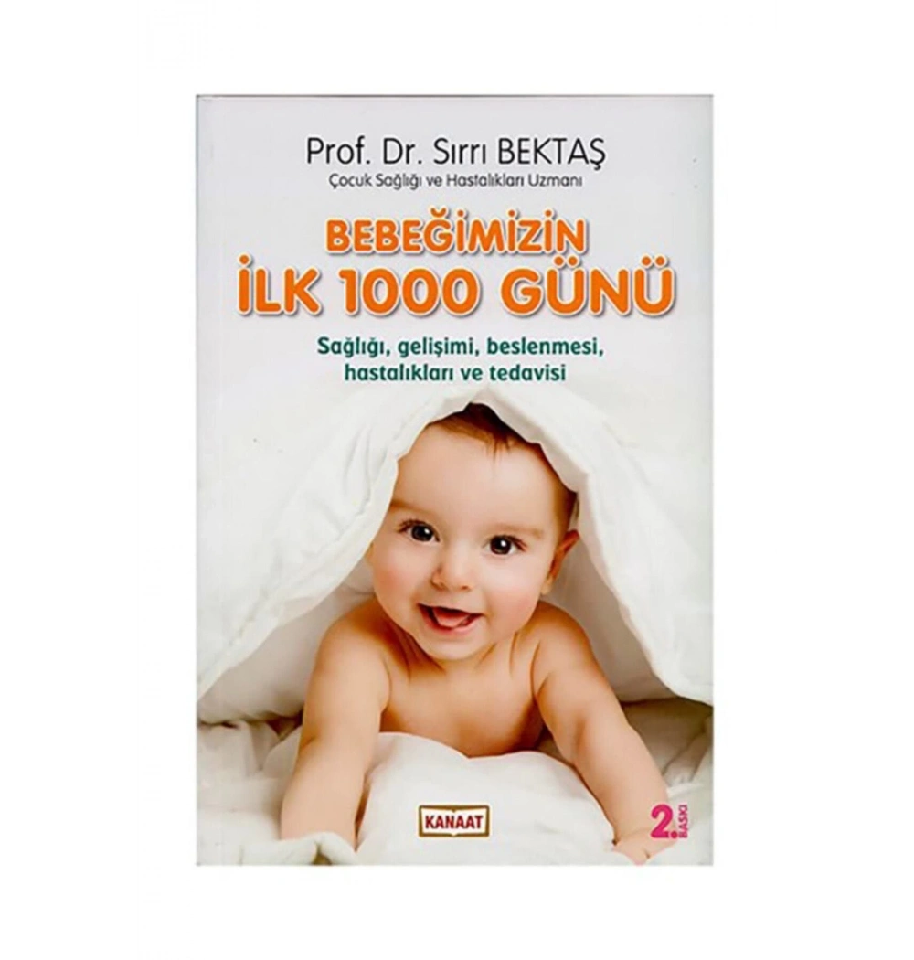 Bebeğimizin İlk 1000 Günü Prf Dr.Sırrı Bektaş Kanaat Yayın