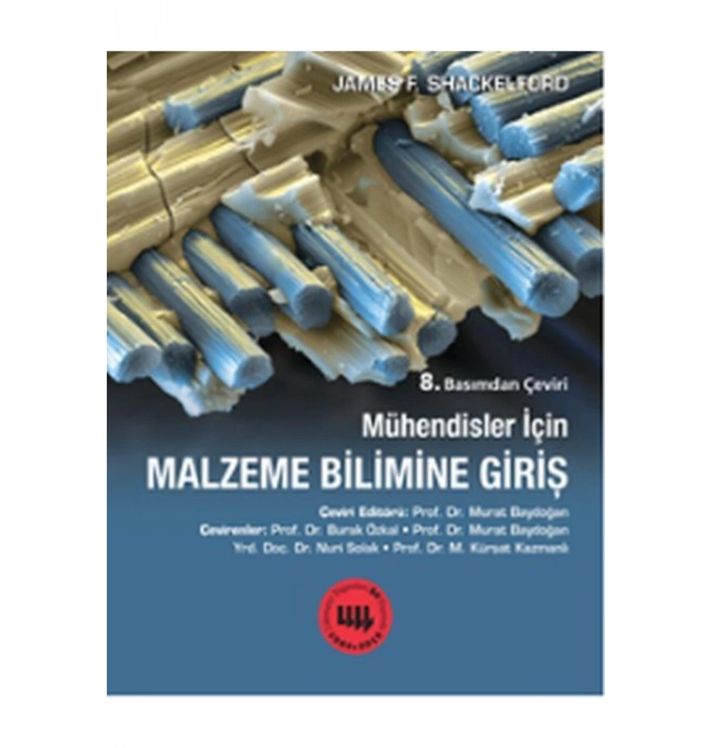 Mühendisler İçin Malzeme Bilimine Giriş J.Shackelford Literatür