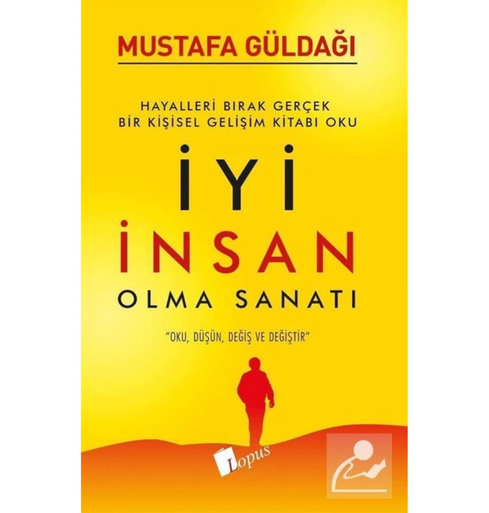 İyi İnsan Olma Sanatı Mustafa Güldağı Lopus
