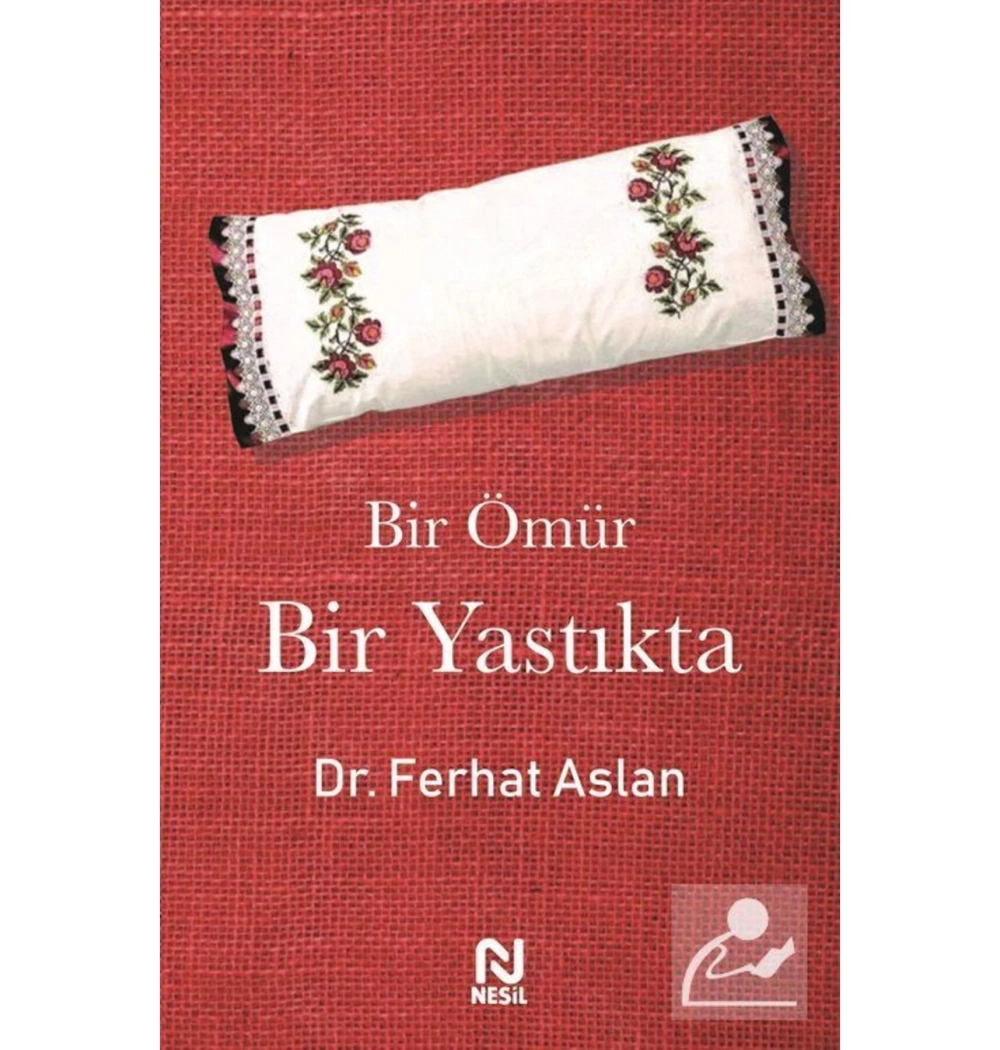 Bir Ömür Bir Yastıkta Ferhat Aslan Nesil Yayın