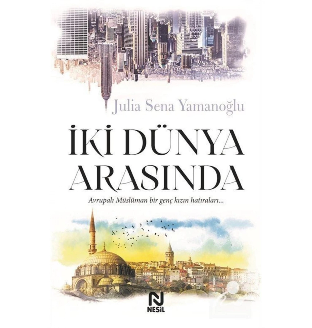 İki Dünya Arasında Julia Sena Yamanoğlu Nesil