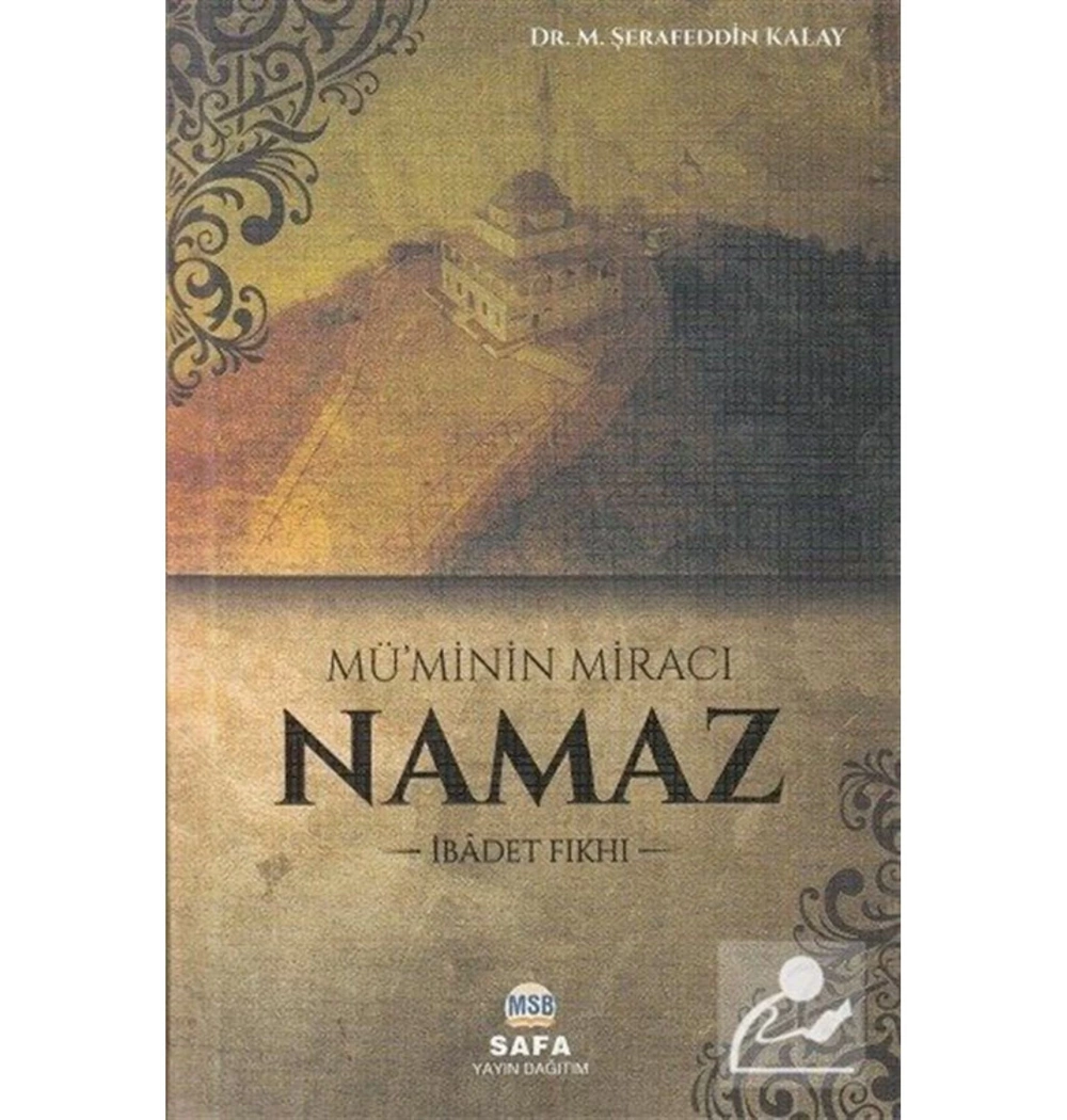 Müminin Miracı Namaz Şerafeddin Kalay Safa