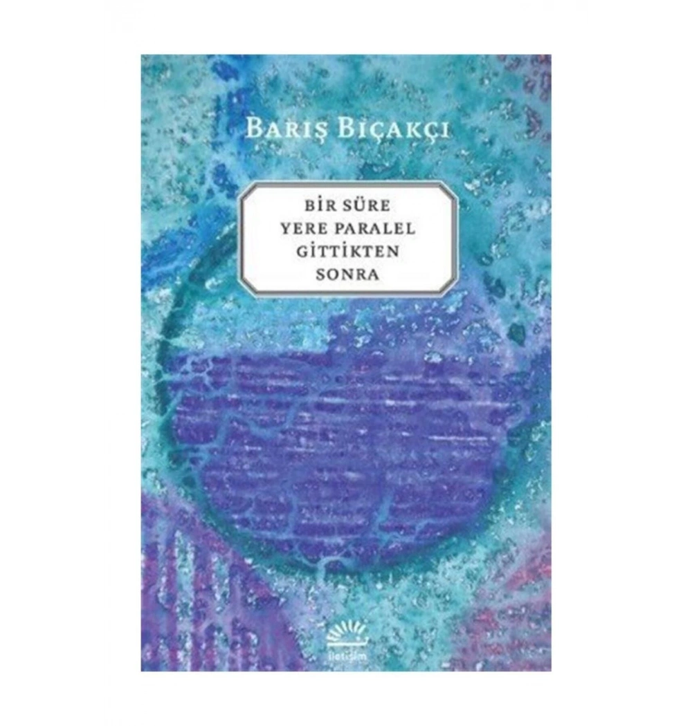 Bir Süre Yere Paralel Gittikten Barış Bıçakçı  İletişim