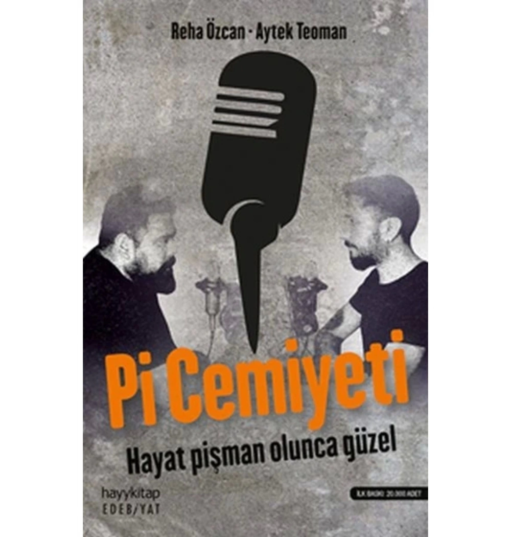 Pi Cemiyeti Hayat Pişman Olunca Güzel Hayykitap