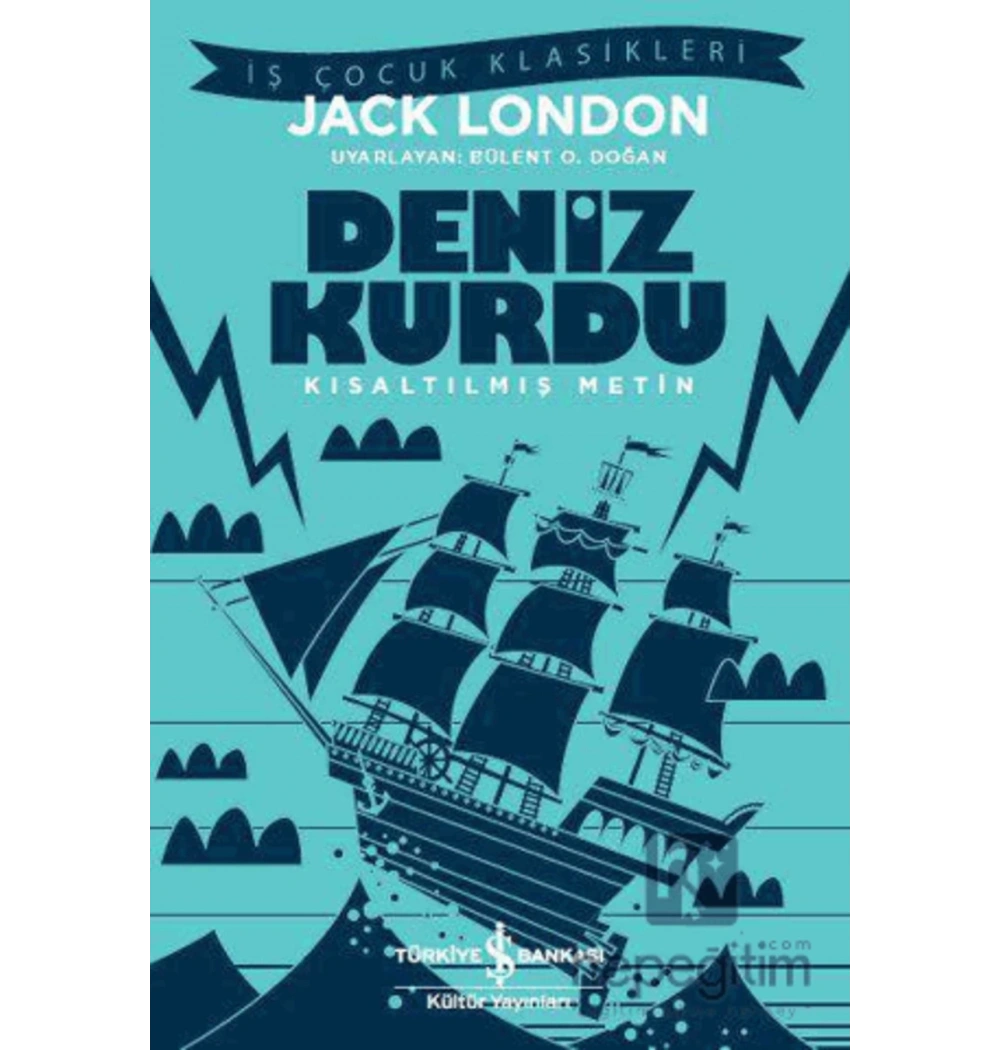 Deniz Kurdu Kısaltılmış Metin J.London İş Bankası