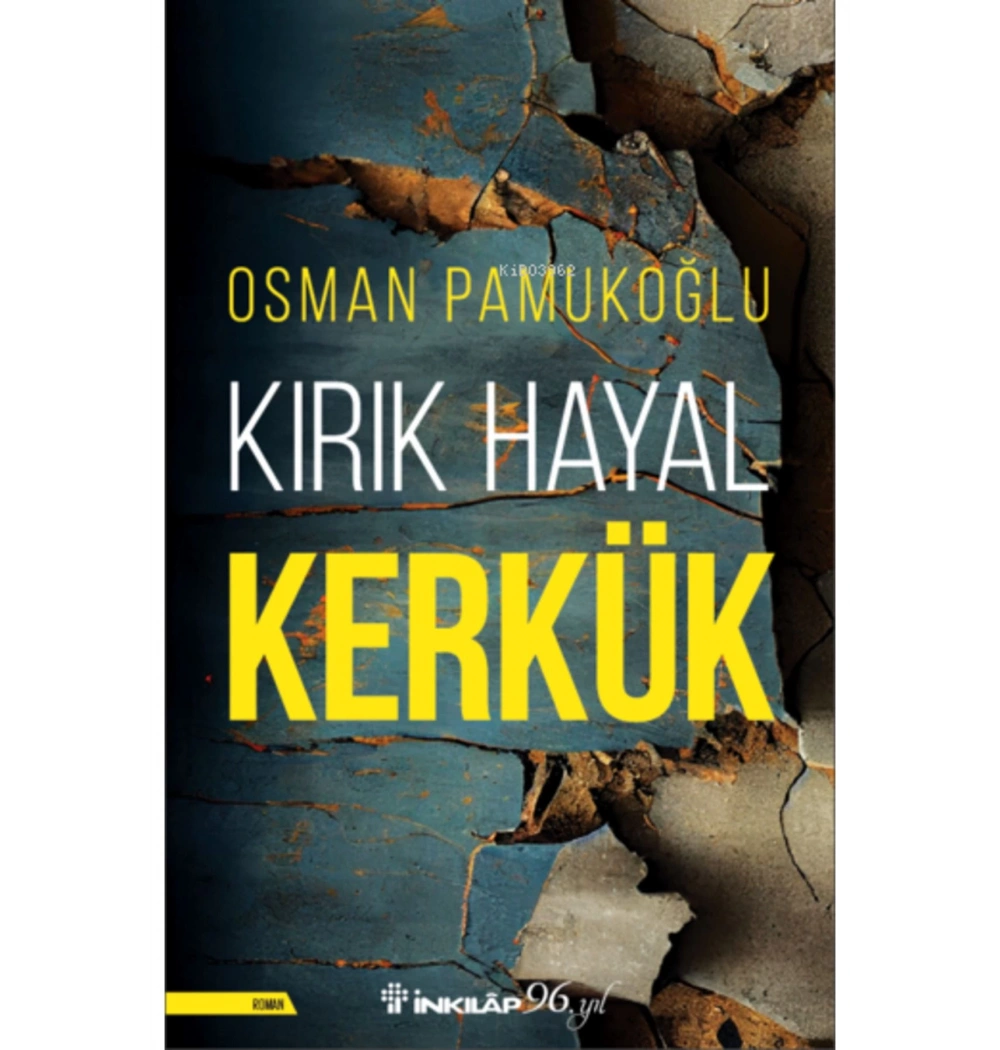 Kırık Hayal Kerkük Osman Pamukoğlu İnkılap
