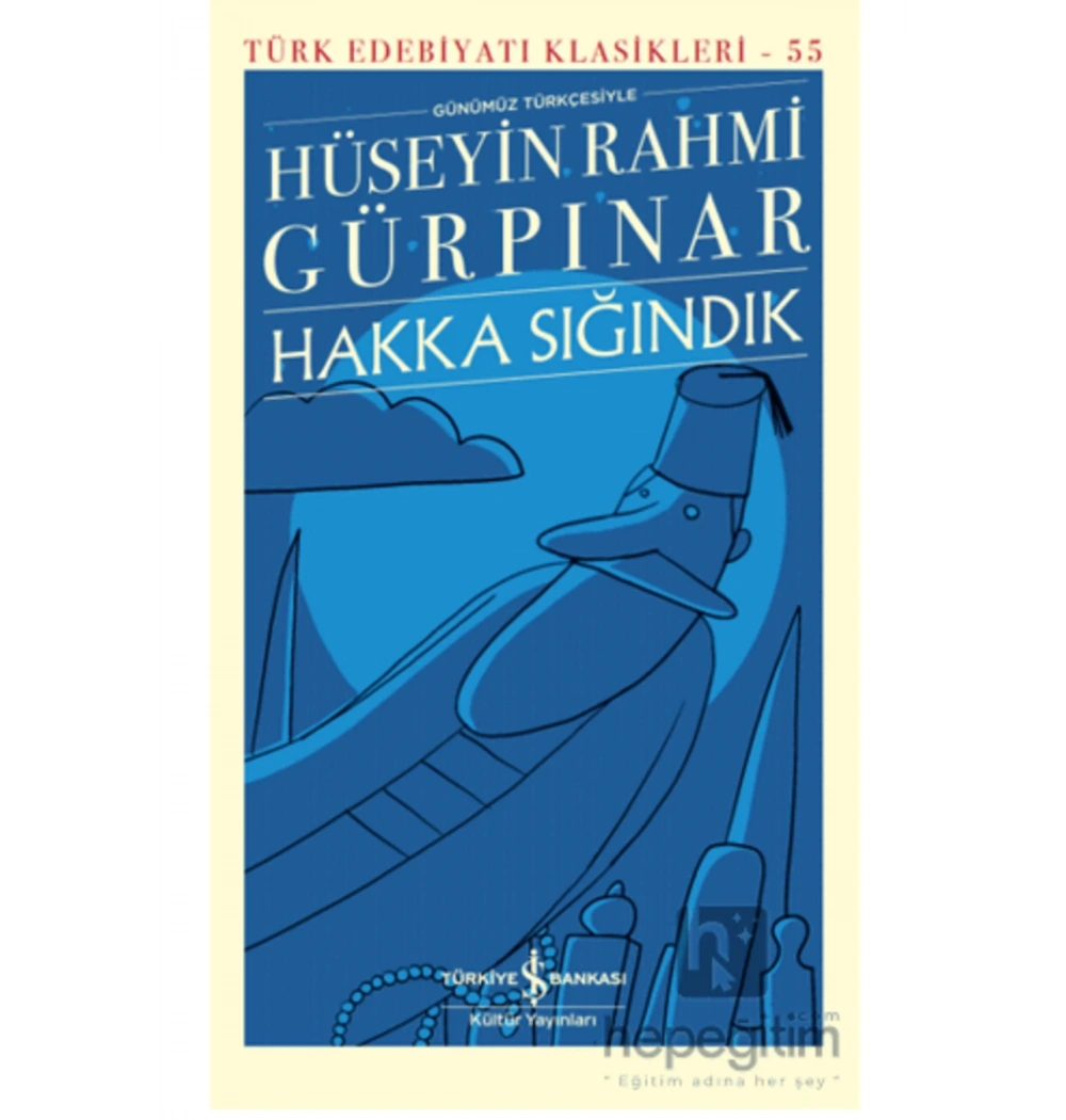 Hakka Sığındık Hüseyin Rahmi Gürpınar İş Bankası