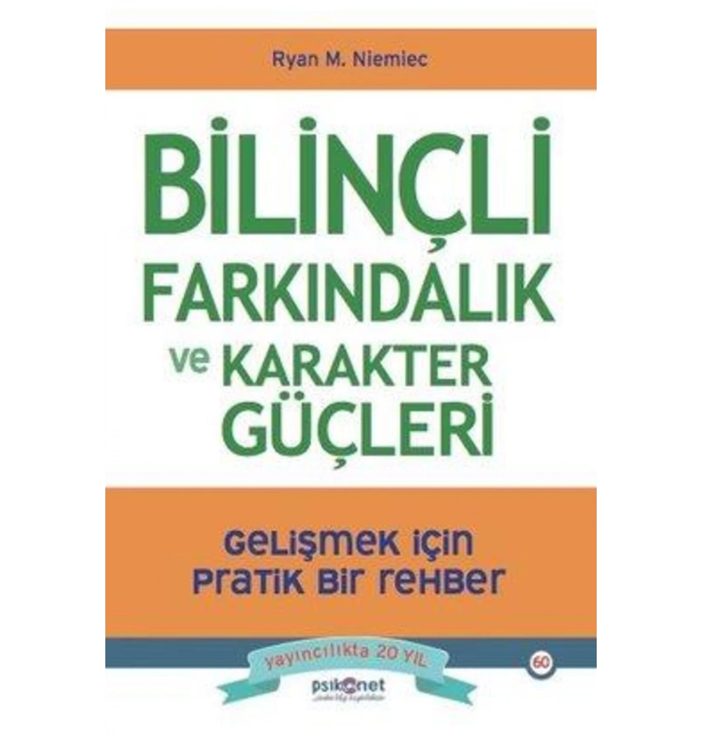 Bilinçli Farkindalik Ve Karakter Güçleri Ryan Niemiec Psikonet