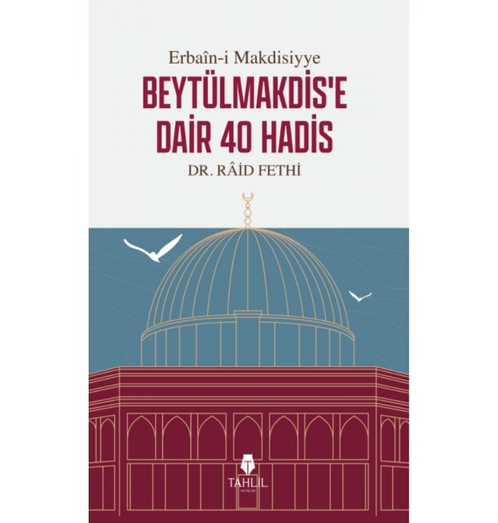 Beytülmakdise Dair 40 Hadis  Raid Fethi  Tahlil Yayın