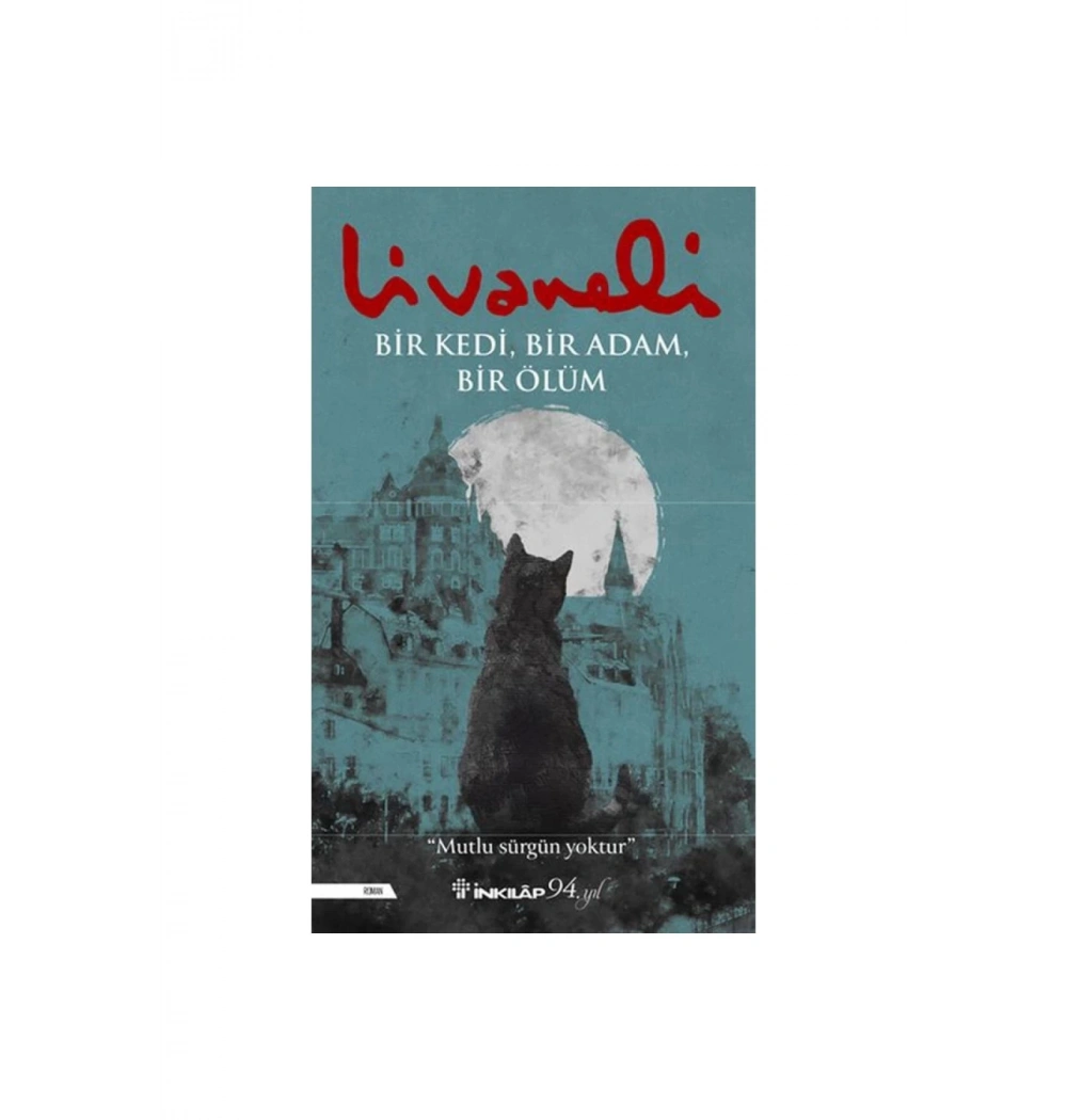 Bir Kedi Bir Adam Bir Ölüm  Livaneli  İnkilap