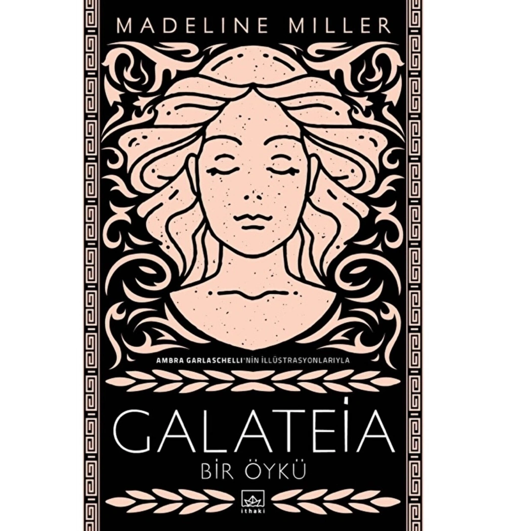 Galateia Bir Öykü  Madelıne Mıller  İthaki
