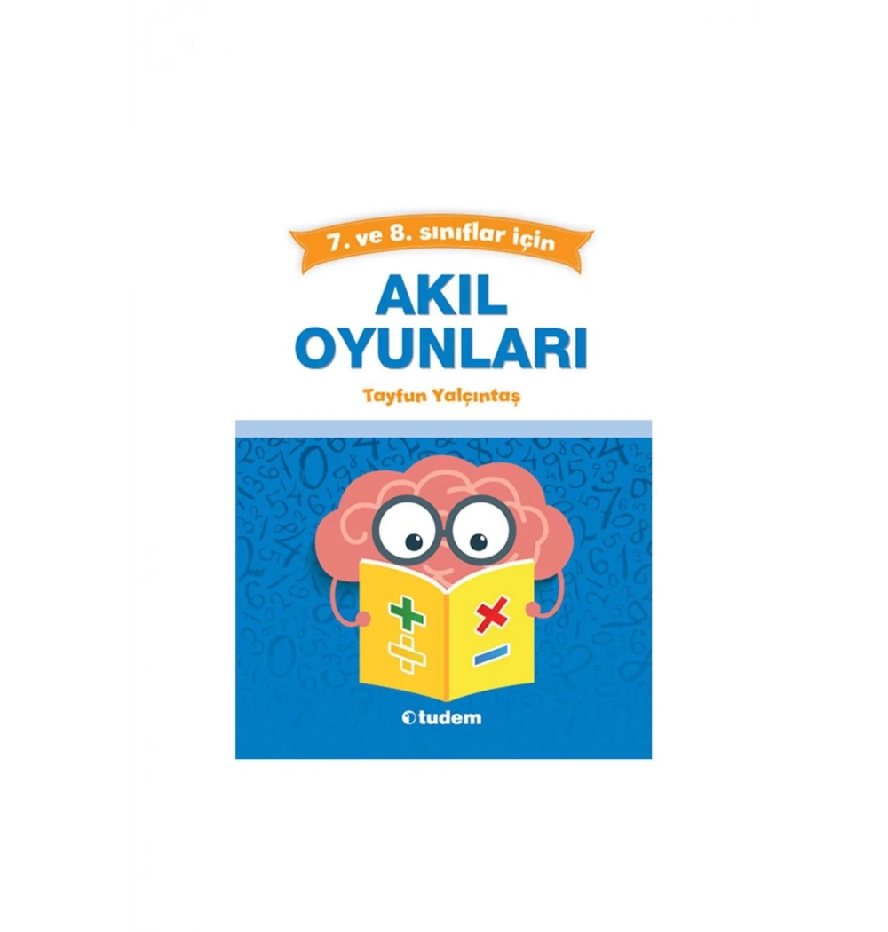 Tudem 7 Ve 8.Sınıflar İçin Akıl Oyunları