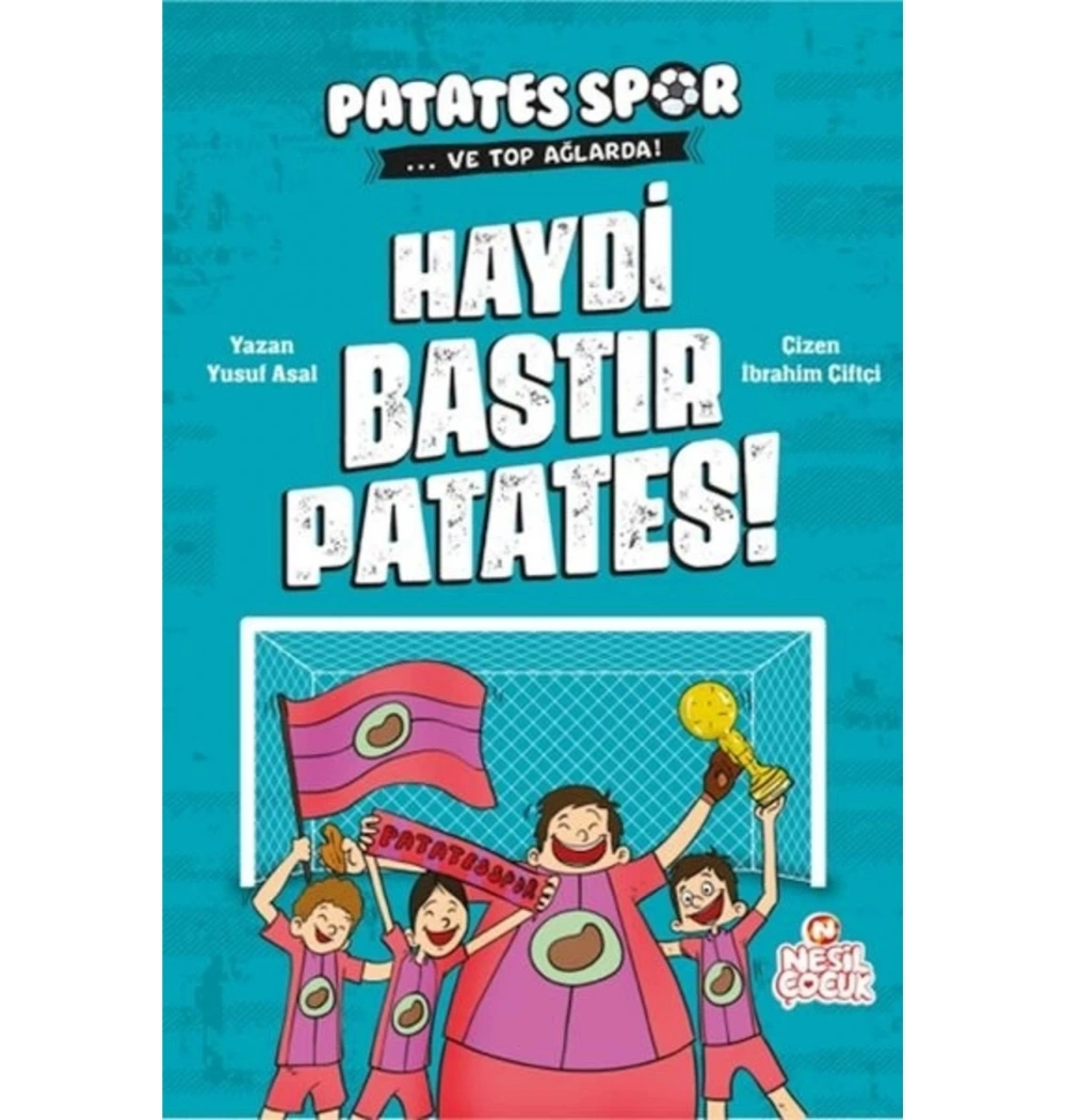 Haydi Bastır Patates Nesil Çocuk