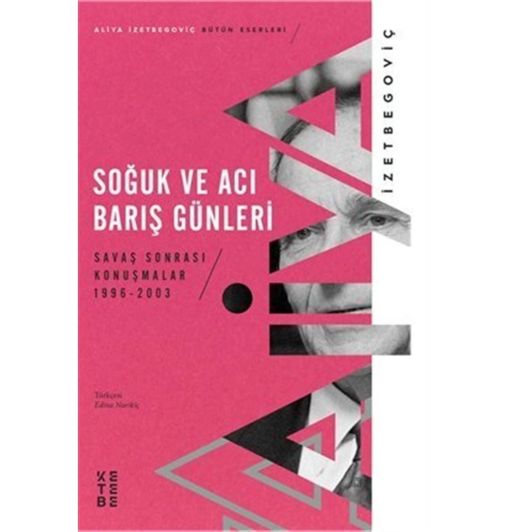 Soğuk Ve Acı Barış Günleri İzzetbegoviç Ketebe