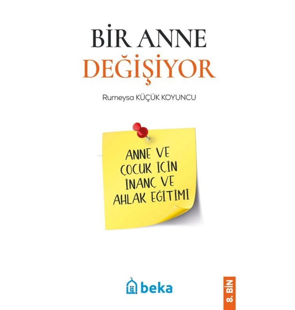 Bir Anne Değişiyor R.Küçük Koyuncu Beka Yayın